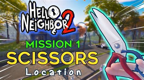 How to get the scissors in Hello Neighbor 2 – Day 1